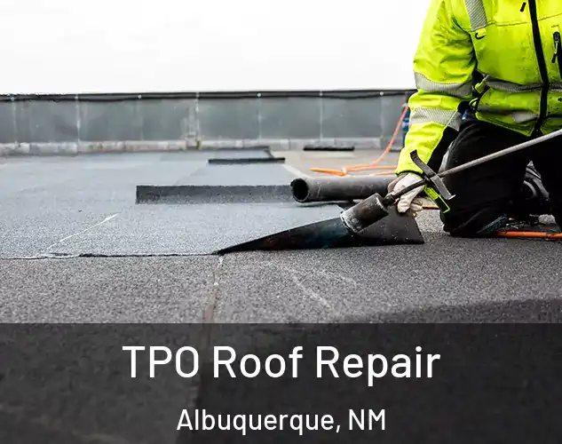  TPO Roof Repair Albuquerque, NM